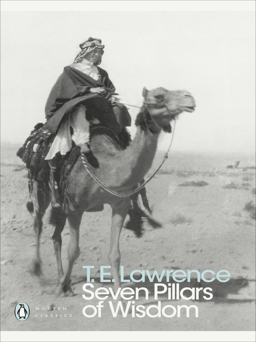 Title details for Seven Pillars of Wisdom by T. E. Lawrence - Available